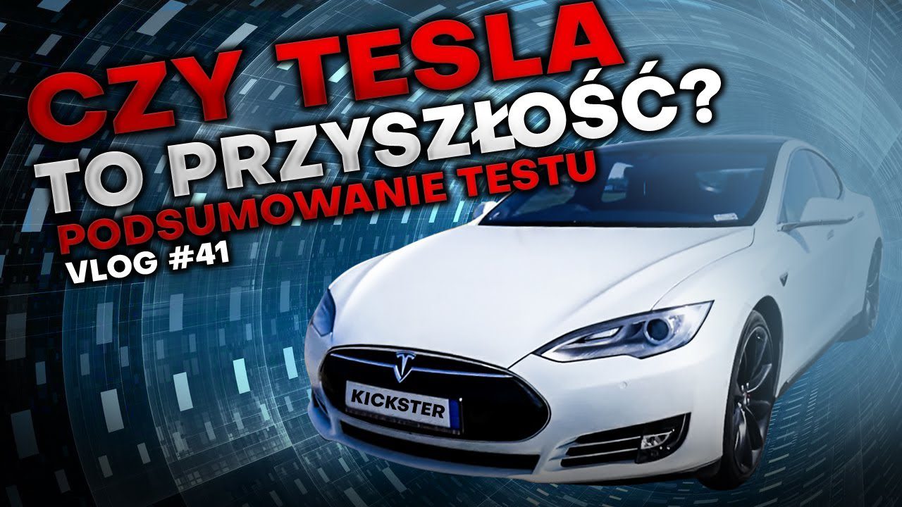 Kickster przekonuje się do EV? Podsumowanie 3 tygodni z Teslą Model S
